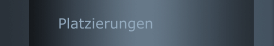 Platzierungen